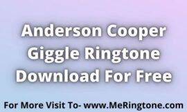 Anderson Cooper Giggle Ringtone Download For Free