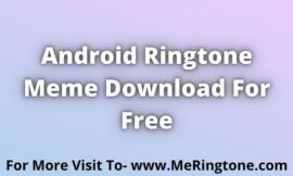 Android Ringtone Meme Download For Free