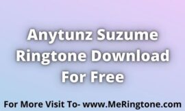 Anytunz Suzume Ringtone Download For Free