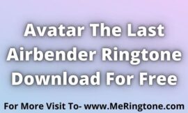 Avatar The Last Airbender Ringtone Download For Free