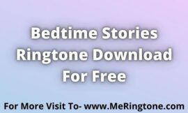 Bedtime Stories Ringtone Download For Free