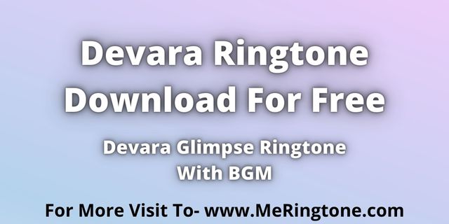 You are currently viewing Devara Ringtone Download For Free