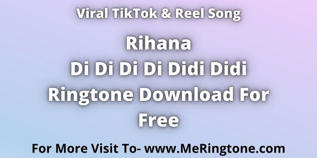 You are currently viewing Di Di Di Di Didi Didi Ringtone Download For Free