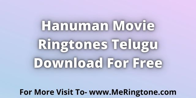 Read more about the article Hanuman Movie Ringtones Download For Free