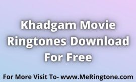 Khadgam Movie Ringtones Download For Free