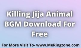 Killing Jija Animal BGM Download For Free