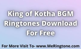 King of Kotha BGM Ringtones Download For Free