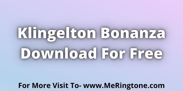 You are currently viewing Klingelton Bonanza Download For Free