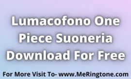Lumacofono One Piece Suoneria Download For Free