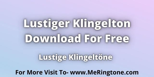Read more about the article Lustiger Klingelton Download For Free