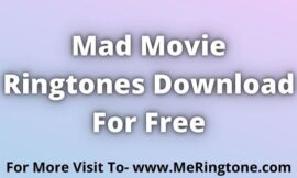 Mad Movie Ringtones Download For Free