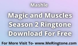 Magic and Muscles Season 2 Ringtone Download For Free