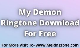 My Demon Ringtone Download For Free