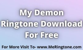 My Demon Ringtone Download For Free