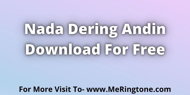 You are currently viewing Nada Dering Andin Download For Free