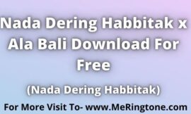 Nada Dering Habbitak x Ala Bali Download For Free