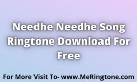 Needhe Needhe Song Ringtone Download For Free