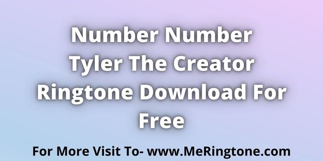 Read more about the article Tyler The Creator Ringtone Download For Free