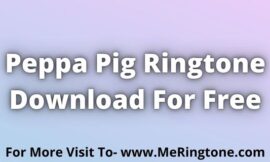 Peppa Pig Ringtone Download For Free