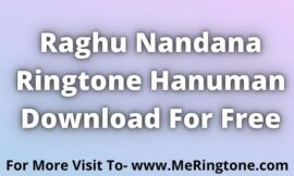 Raghu Nandana Ringtone Hanuman Download For Free