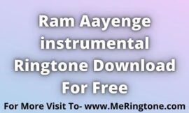 Ram Aayenge instrumental Ringtone Download For Free