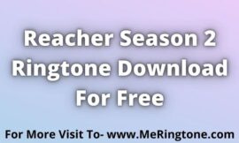 Reacher Season 2 Ringtone Download For Free