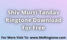 Shiv Murti Tandav Ringtone Download For Free