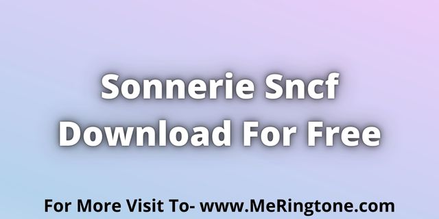 Read more about the article Sonnerie Sncf Download For Free