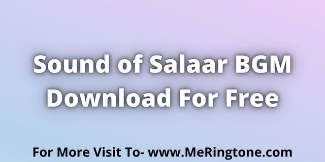 Read more about the article Sound of Salaar BGM Download For Free
