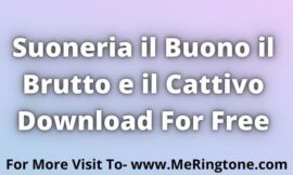 Suoneria il Buono il Brutto e il Cattivo Download For Free