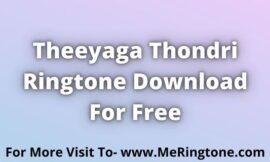 Theeyaga Thondri Ringtone Download For Free
