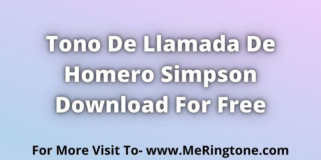 You are currently viewing Tono De Llamada De Homero Simpson Download For Free