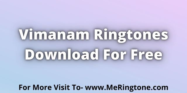 Read more about the article Vimanam Ringtones Download For Free