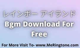 レインボー アイランド BGM Download For Free