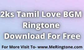 2ks Tamil Love BGM Ringtone Download For Free