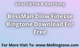 TikTok Song BossMan Dlow Finesse Ringtone Download For Free