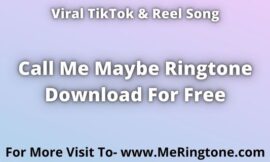 TikTok Song Call Me Maybe Ringtone Download For Free