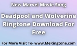 Deadpool And Wolverine Ringtone Download For Free