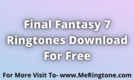Final Fantasy 7 Ringtones Download For Free
