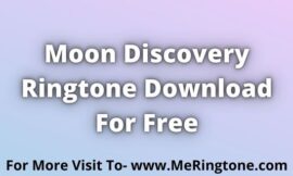 Moon Discovery Ringtone Download For Free