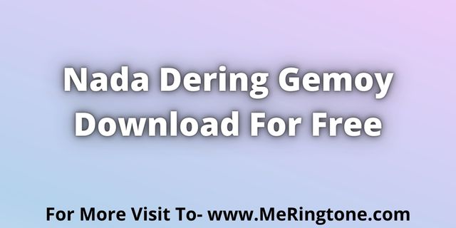 You are currently viewing Nada Dering Gemoy Download For Free