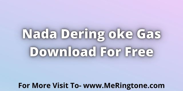 You are currently viewing Nada Dering oke Gas Download For Free