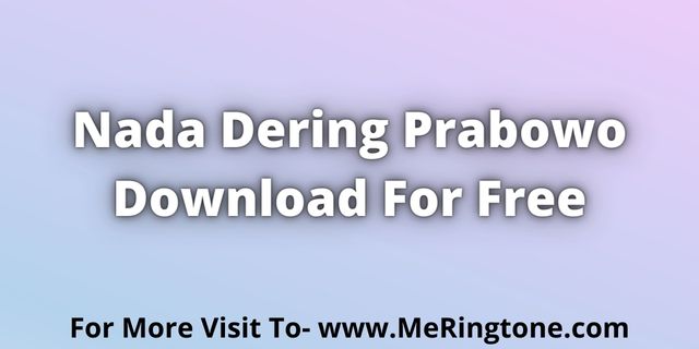 You are currently viewing Nada Dering Prabowo Download For Free