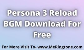 Persona 3 Reload BGM Download For Free