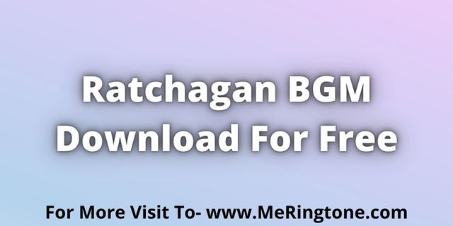 Read more about the article Ratchagan BGM Download For Free