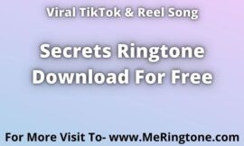 TikTok Song Secrets Ringtone Download For Free