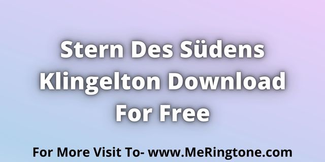 You are currently viewing Stern Des Südens Klingelton Download For Free