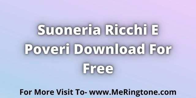 You are currently viewing Suoneria Ricchi E Poveri Download