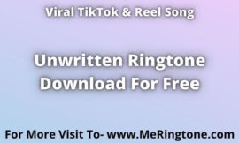 TikTok Song Unwritten Ringtone Download For Free