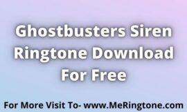 Ghostbusters Siren Ringtone Download For Free
